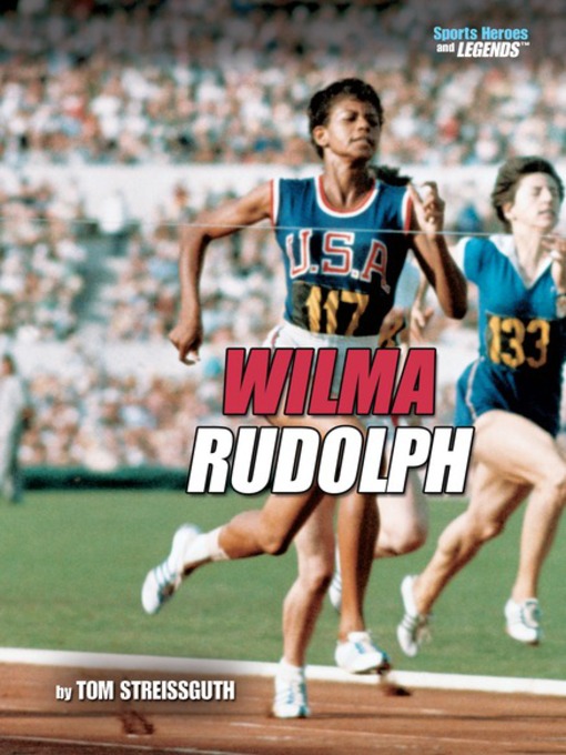Title details for Wilma Rudolph by Victoria Sherrow - Available